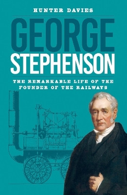 George Stephenson(English, Paperback, Davies Hunter)