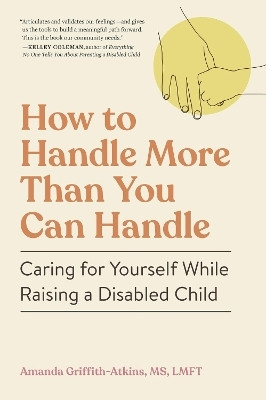 How to Handle More Than You Can Handle(English, Paperback, Griffith-Atkins Amanda)