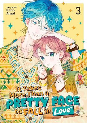 It Takes More Than a Pretty Face to Fall in Love Vol. 3(English, Paperback, Anzai Karin)