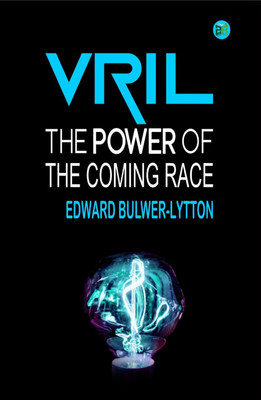 Vril, The Power of the Coming Race(Hardcover, Edward Bulwer-Lytton)