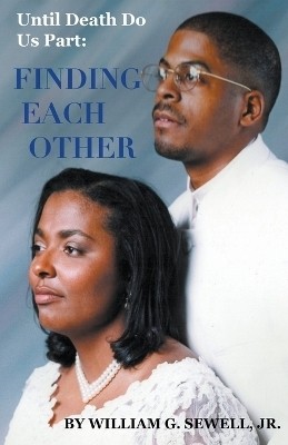 Finding Each Other(English, Paperback, Sewell William G Jr)