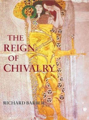 The Reign of Chivalry(English, Hardcover, Barber Richard)