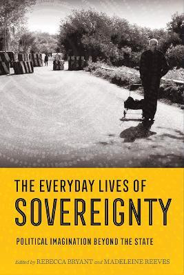 The Everyday Lives of Sovereignty(English, Electronic book text, unknown)