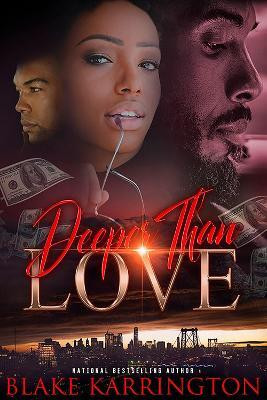 Deeper Than Love(English, Paperback, Karrington Blake)