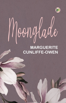Moonglade(Paperback, Marguerite Cunliffe-Owen)