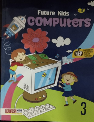Future kids Computers Class 3(Paperback, Namit Jain)