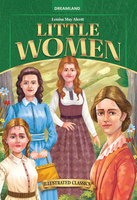 Little Woman- Illustrated Abridged Classics for Children with Practice Questions  - Age 8 to 15 | Easy-to-Read Storybook on Character Growth, Family Bonds & Overcoming Life's Challenges(English, Hardcover, Dreamland Publications)