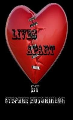 Lives Apart(English, Paperback, Hutchinson Stephen)