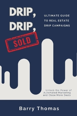 Drip, Drip, Sold(English, Paperback, Thomas Barry)