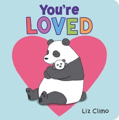 You're Loved(English, Board book, Climo Liz)