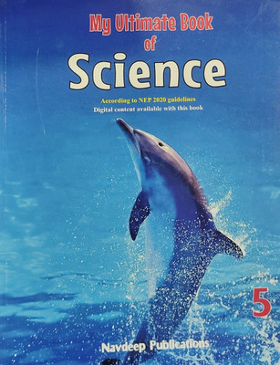 MY ULTIMATE BOOK OF SCIENCE - 5(NAVDEEP PUBLICATION LTD, DR. NAJMA SIDDIQI)