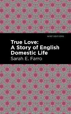 True Love(English, Paperback, Farro Sarah E.)