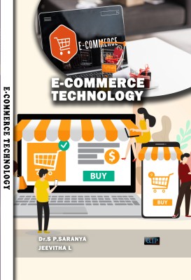 E-COMMERCE
TECHNOLOGY(Paperback, Dr.S.P. SARANYA Ms. JEEVITHA.L)