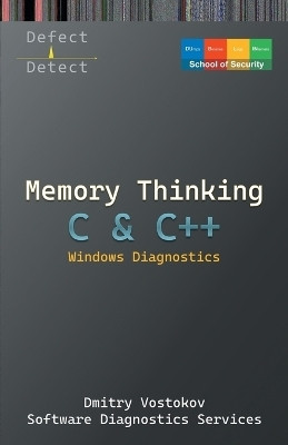 Memory Thinking for C & C++ Windows Diagnostics(English, Paperback, Vostokov Dmitry)