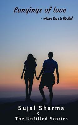 Longings of Love(English, Paperback, Sharma Sujal)