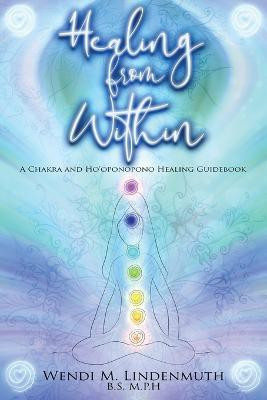Healing from Within(English, Paperback, Lindenmuth Wendi M)