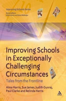 Improving Schools in Exceptionally Challenging Circumstances(English, Electronic book text, Harris Alma Professor)