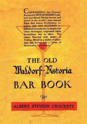 The Old Waldorf Astoria Bar Book 1935 Reprint(English, Paperback, Crockett Albert Stevens)