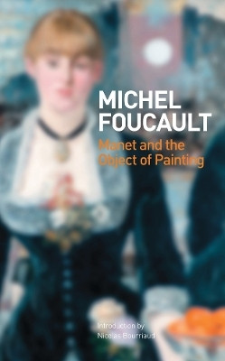 Manet and the Object of Painting(English, Paperback, Foucault Michel)