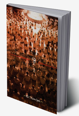 One Hundred Tales For Ten Thousand Buddhas(Hardcover, Dharm Jyoti)