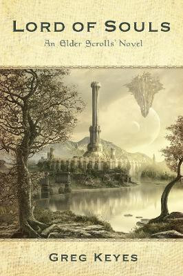 Lord of Souls: An Elder Scrolls Novel(English, Paperback, Keyes Greg)