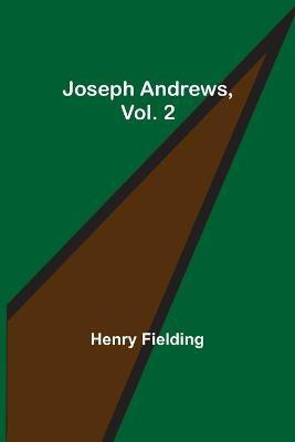 Joseph Andrews, Vol. 2(English, Paperback, Fielding Henry)