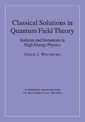Classical Solutions in Quantum Field Theory(English, Paperback, Weinberg Erick J.)