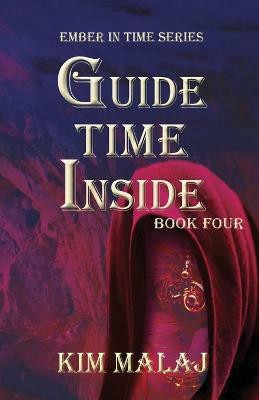 Guide Time Inside(English, Paperback, Malaj Kim)