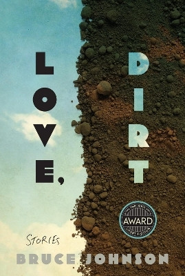 Love, Dirt(English, Paperback, Johnson Bruce)