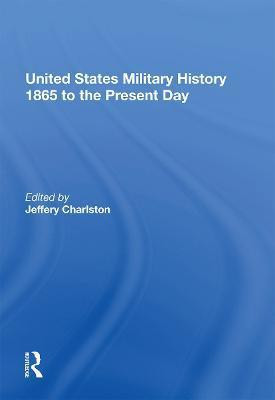 United States Military History 1865 to the Present Day(English, Paperback, unknown)