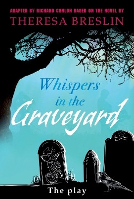 Whispers in the Graveyard Heinemann Plays(English, Hardcover, Conlon Richard)