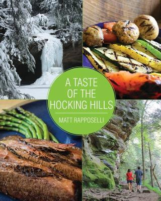A Taste of the Hocking Hills(English, Hardcover, Rapposelli Matt)