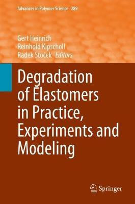 Degradation of Elastomers in Practice, Experiments and Modeling(English, Hardcover, unknown)