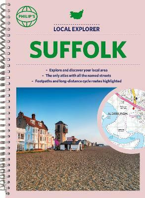 Philip's Local Explorer Street Atlas Suffolk(English, Spiral bound, Philip's Maps)
