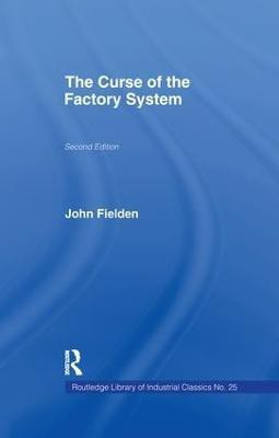 Curse of the Factory System(English, Paperback, Fielden John)