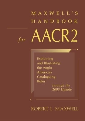 Maxwell's Handbook for AACR2(English, Paperback, American Library Association)