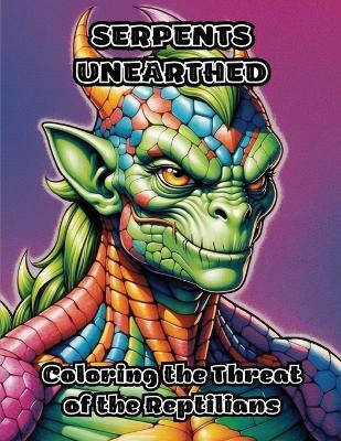 Serpents Unearthed(English, Paperback, Colorzen)