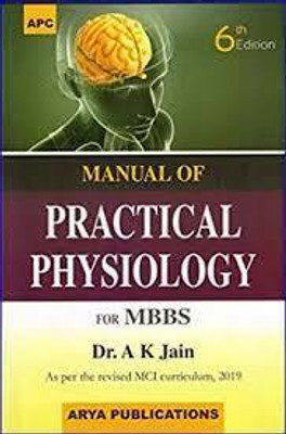 Manual of Practical Physiology for MBBS (English, Paperback, Dr. A.K. Jain), 6th edition(Paperback, A.K.Jain)