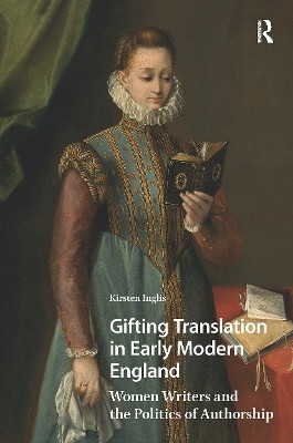 Gifting Translation in Early Modern England(English, Hardcover, Inglis Kirsten)