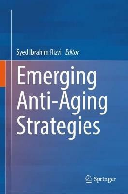 Emerging Anti-Aging Strategies(English, Hardcover, unknown)