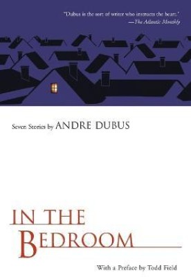 In the Bedroom(English, Paperback, Dubus Andre)