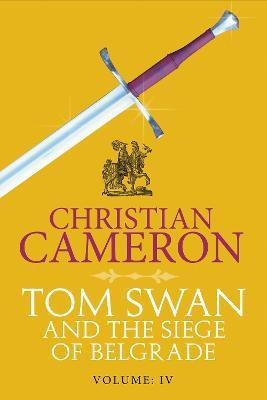 Tom Swan and the Siege of Belgrade: Part Four(English, Electronic book text, Cameron Christian)
