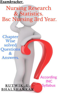 Nursing Research & Statistics Bsc Nursing 3rd Year  - Chapter Wise Solved Questions And Answers(English, Paperback, Upendra Rutwik)