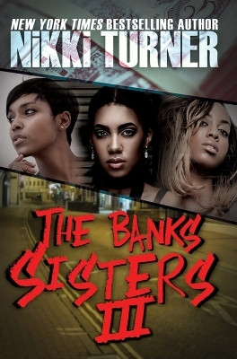 The Banks Sisters 3(English, Paperback, Turner Nikki)