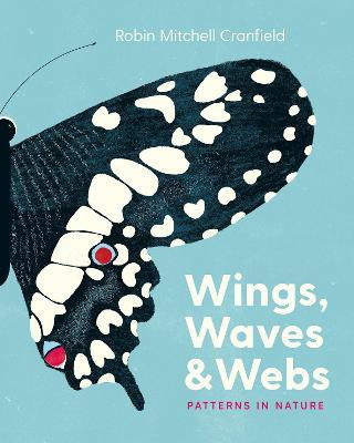 Wings, Waves, and Webs(English, Hardcover, Cranfield Robin Mitchell)