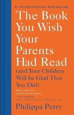The Book You Wish Your Parents Had Read(English, Hardcover, Perry Philippa)