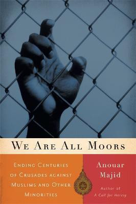 We Are All Moors(English, Paperback, Majid Anouar)