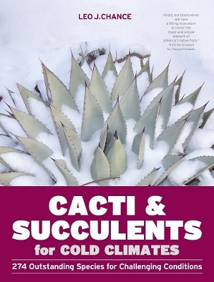 Cacti & Succulents for Cold Climates(English, Hardcover, Chance Leo J.)