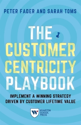 The Customer Centricity Playbook(English, Paperback, Fader Peter)