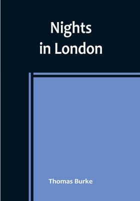 Nights in London(English, Paperback, Burke Thomas)